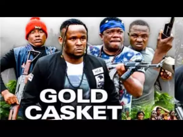 Gold Casket Season 4 - 2019 Nollywood Movie